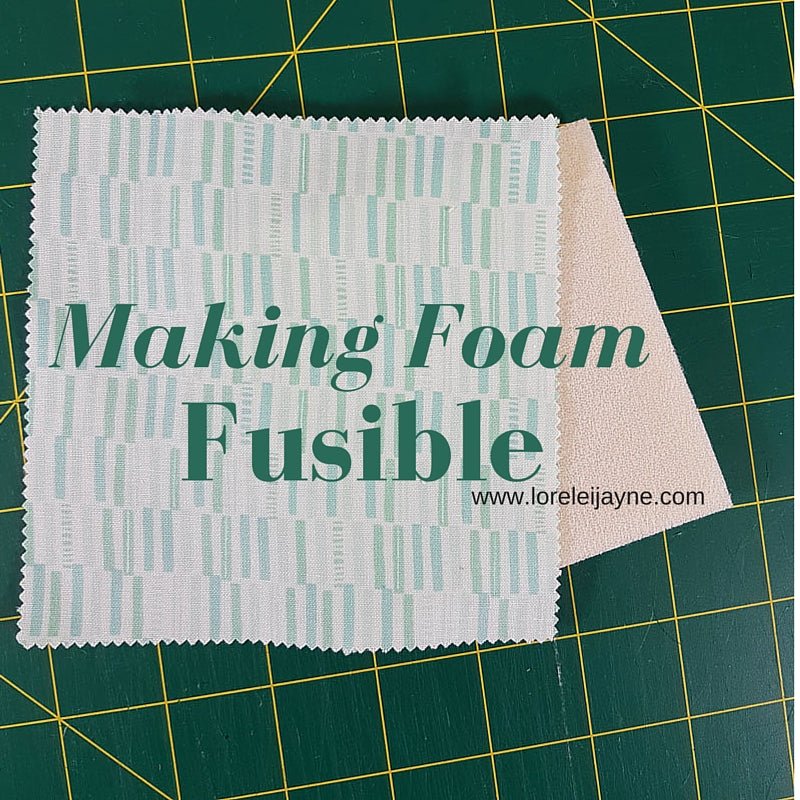 How to make foam stabiliser fusible - Lorelei Jayne